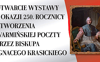 Mija 250 lat od utworzenia Poczty Warmińskiej. Filateliści z Olsztyna przygotowali niezwykłą wystawę